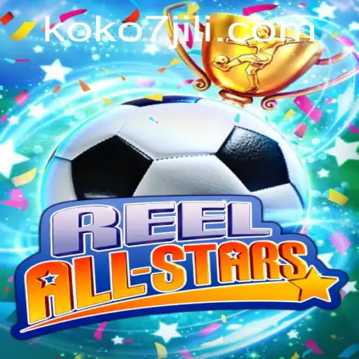 ReelAllStars: A Deep Dive into the Innovative Game Revolution with KOKO7